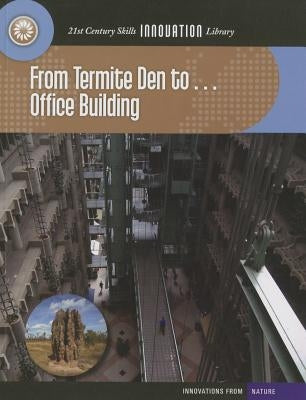 From Termite Den To... Office Building by Yomtov, Nel