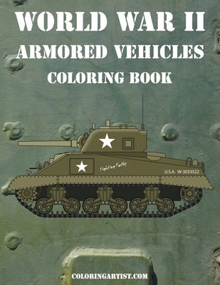 World War II Armored Vehicles Coloring Book by Snels, Nick