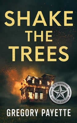 Shake the Trees by Payette, Gregory