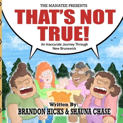 The Manatee Presents: That's Not True! by Hicks, Brandon