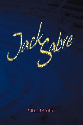 Jack Sabre by Latreille, Gilbert