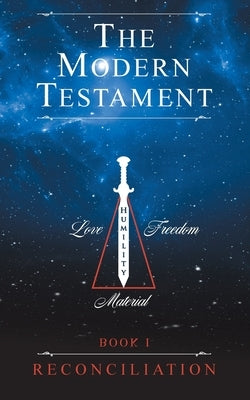 The Modern Testament: Book I - Reconciliation by From, Transcribed