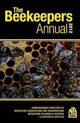 The Beekeepers Annual 2012 by Phipps, John