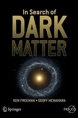 In Search of Dark Matter by Freeman, Ken