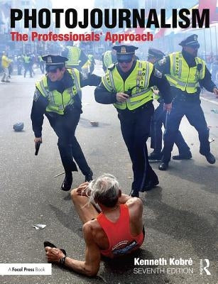 Photojournalism: The Professionals' Approach by Kobre, Kenneth