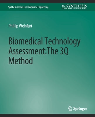 Biomedical Technology Assessment: The 3Q Method by Weinfurt, Phillip