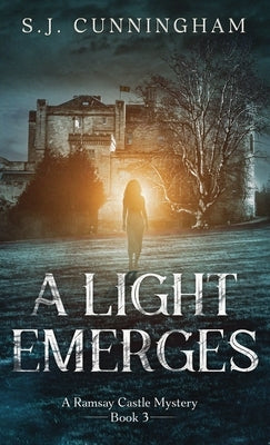 A Light Emerges: A Ramsay Castle Mystery--Book 3 by Cunningham, S. J.