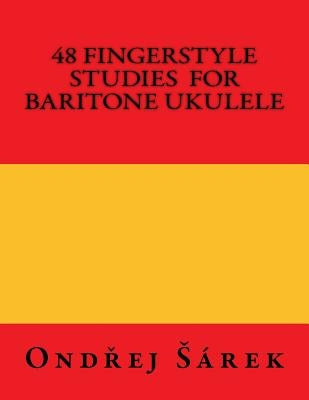48 Fingerstyle Studies for Baritone Ukulele by Sarek, Ondrej