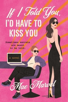 If I Told You, I'd Have to Kiss You by Marvel, Mae