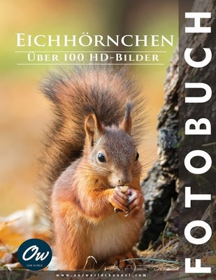 Eichhörnchen: Fotobuch by Arelt, A.