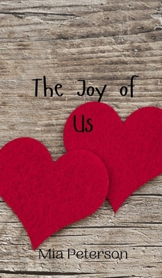 The Joy of Us by Peterson, Mia