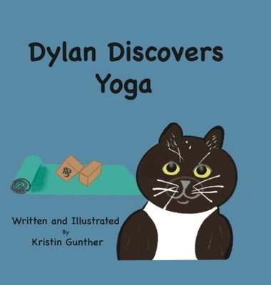Dylan Discovers Yoga by Gunther, Kristin