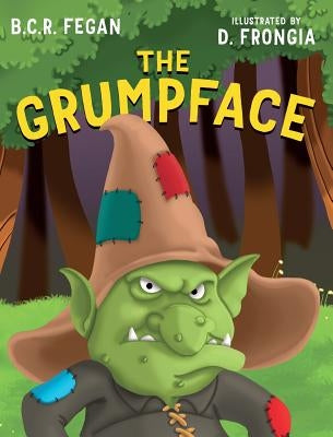 The Grumpface by Fegan, B. C. R.