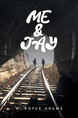 Me & Jay by Adams, W. Royce