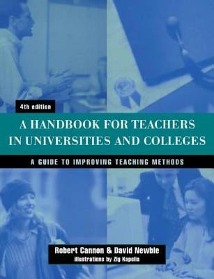 Handbook for Teachers in Universities and Colleges by Newble, David