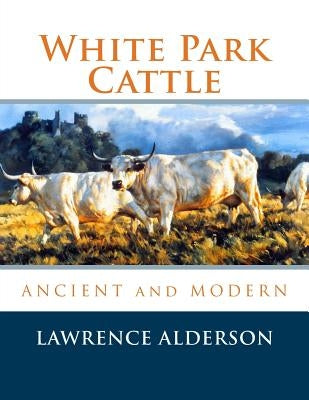 White Park Cattle by Alderson, Lawrence