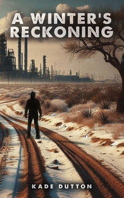 A Winter's Reckoning by Dutton, Kade