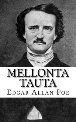 Mellonta Tauta by Poe, Edgar Allan