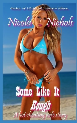 Some Like It Rough by Nichols, Nicola