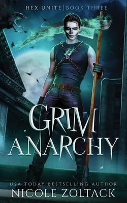 Grim Anarchy: A Mayhem of Magic World Story by Zoltack, Nicole