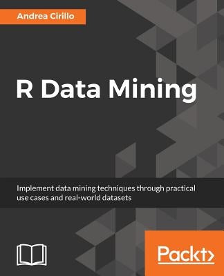 R Data Mining by Cirillo, Andrea