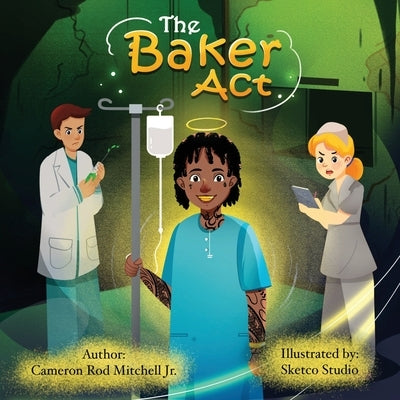 The Baker ACT by Mitchell, Cameron Rod