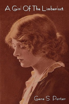 A Girl of the Limberlost by Porter, Gene Stratton