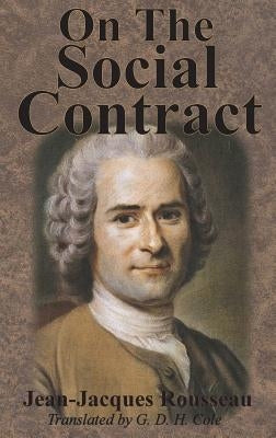 On The Social Contract by Rousseau, Jean-Jacques