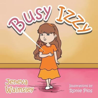 Busy Izzy by Walmsley, Jeneva