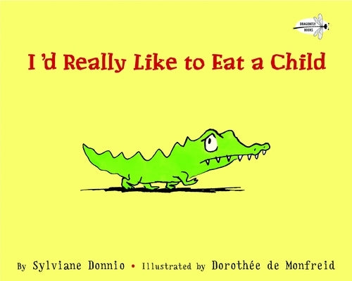 I'd Really Like to Eat a Child by Donnio, Sylviane