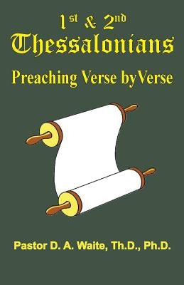 1st and 2nd Thessalonians by Waite, D. A.