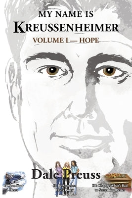 My Name is Kreussenheimer Volume I: Hope by Preuss, Dale
