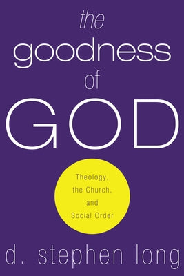 The Goodness of God by Long, D. Stephen