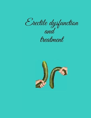 Erectile dysfunction and treatment: Erectile brokenness and coronary illness are two issues that connected at the hip can by Godrar