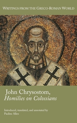 John Chrysostom, Homilies on Colossians by Allen, Pauline