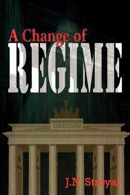 A Change of Regime by Stroyar, J. N.