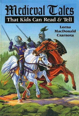 Medieval Tales by Czarnota, Lorna MacDonald