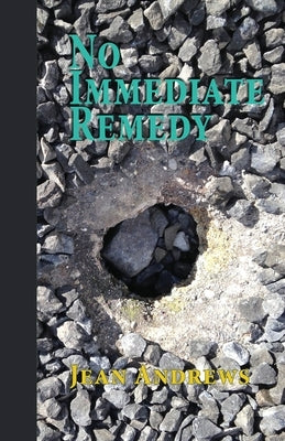 No Immediate Remedy by Andrews, Jean