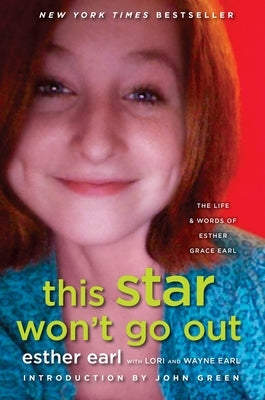 This Star Won't Go Out: The Life and Words of Esther Grace Earl by Earl, Esther