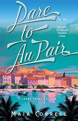 Dare to Au Pair by Correll, Maia