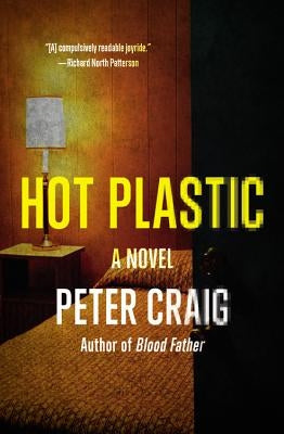 Hot Plastic by Craig, Peter