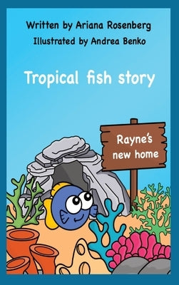 Rayne's New Home by Rosenberg, Ariana