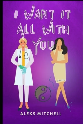 I Want It All With You by Mitchell, Aleks