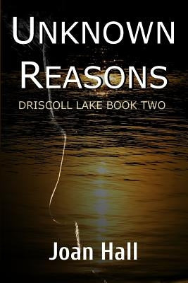 Unknown Reasons by Hall, Joan