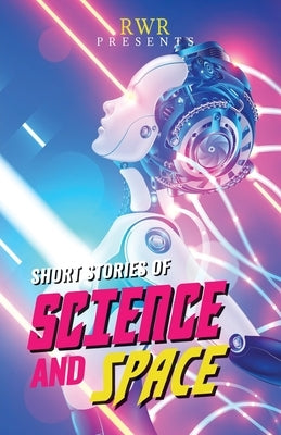 Short Stories of Science and Space: Science Fiction Short Stories by Clancy, Charmaine