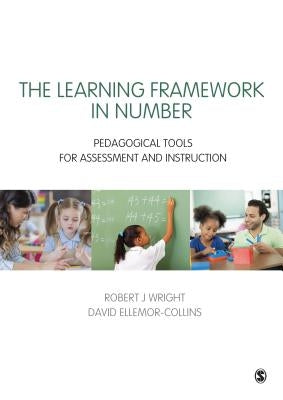 The Learning Framework in Number: Pedagogical Tools for Assessment and Instruction by Wright, Robert J.