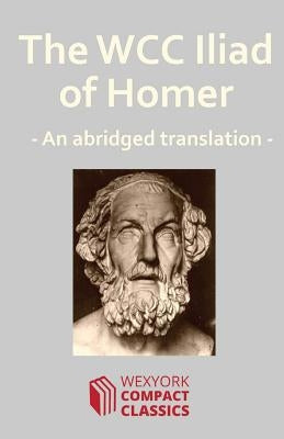 The WCC Iliad of Homer by Leigh, James