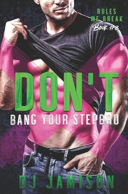 Don't Bang Your Stepbro by Jamison, Dj