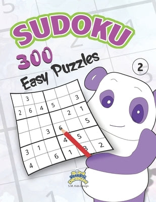 Sudoku: Sudoku 300 Easy 6X6 Puzzles (2):: Sudoku 6X6 easy puzzles (2) for kids With Solution, for fun and & exciting learning. by Kids Design, S. M.