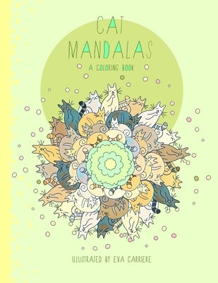 Cat Mandalas: A Coloring Book by Carriere, Eva